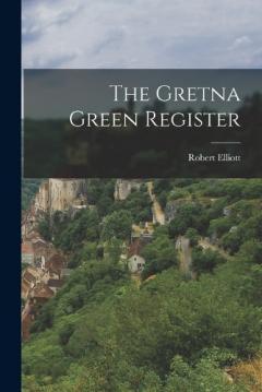 Coperta cărții The Gretna Green Register