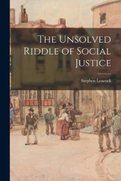The Unsolved Riddle of Social Justice