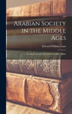 Coperta cărții Arabian Society in the Middle Ages: Studies From the Thousand and one Nights