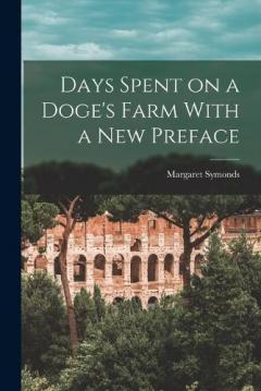 Days Spent on a Doge's Farm With a New Preface