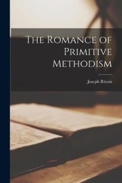 Coperta cărții The Romance of Primitive Methodism
