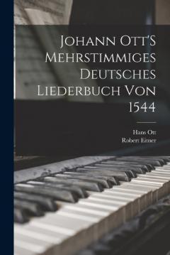 Coperta cărții Johann Ott'S Mehrstimmiges Deutsches Liederbuch Von 1544