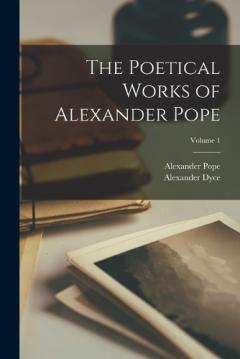 Coperta cărții The Poetical Works of Alexander Pope; Volume 1