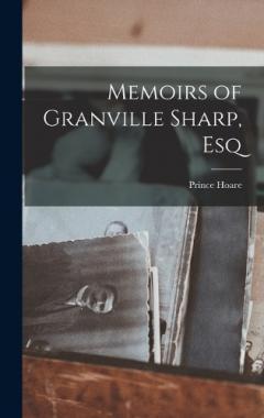Coperta cărții Memoirs of Granville Sharp, Esq