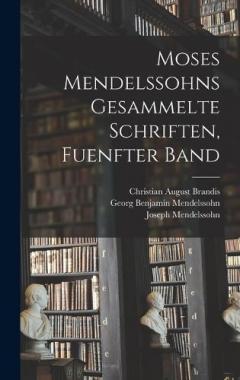 Coperta cărții Moses Mendelssohns Gesammelte Schriften, Fuenfter Band