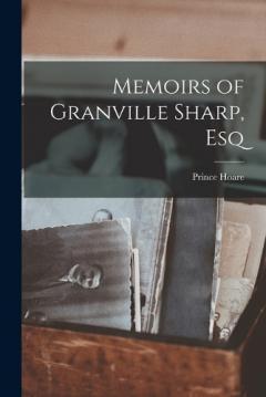 Coperta cărții Memoirs of Granville Sharp, Esq