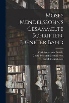 Coperta cărții Moses Mendelssohns Gesammelte Schriften, Fuenfter Band