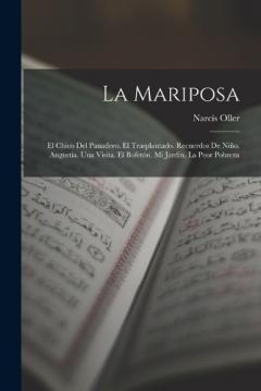 Coperta cărții La Mariposa: El Chico Del Panadero. El Trasplantado. Recuerdos De Niño. Angustia. Una Visita. El Bofetón. Mi Jardin. La Peor Pobreza