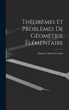 Théorèmes Et Problèmes De Géométrie Élémentaire