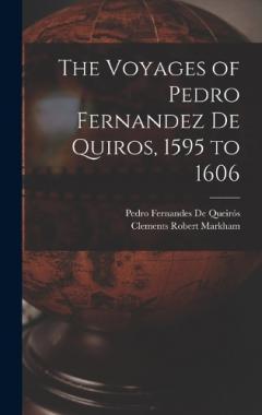 Coperta cărții The Voyages of Pedro Fernandez De Quiros, 1595 to 1606