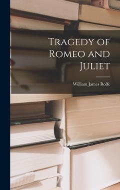 Tragedy of Romeo and Juliet