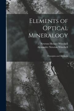 Elements of Optical Mineralogy: Principles and Methods