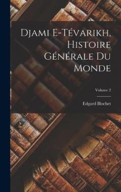 Djami e-Tévarikh, histoire générale du monde; Volume 2