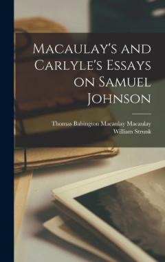 Coperta cărții Macaulay's and Carlyle's Essays on Samuel Johnson
