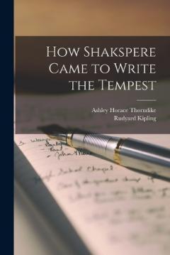 Coperta cărții How Shakspere Came to Write the Tempest