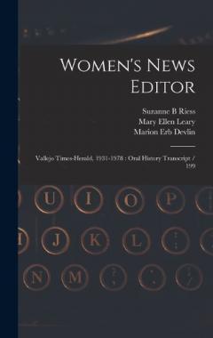Coperta cărții Women's News Editor: Vallejo Times-Herald, 1931-1978: Oral History Transcript / 199