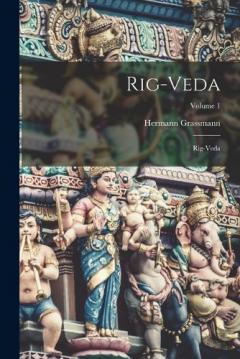 Rig-Veda: Rig-veda; Volume 1