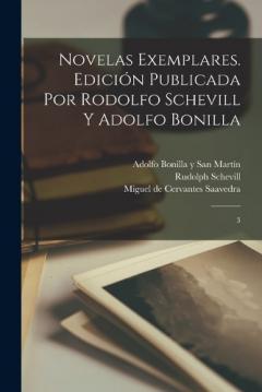 Coperta cărții Novelas exemplares. Edición publicada por Rodolfo Schevill y Adolfo Bonilla: 3
