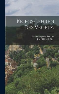 Kriegs-Lehren des Vegetz.