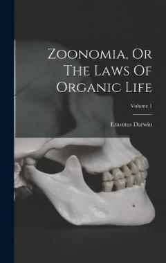 Zoonomia, Or The Laws Of Organic Life; Volume 1
