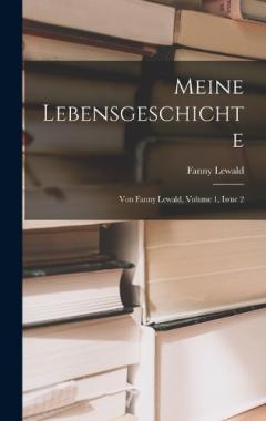 Meine Lebensgeschichte: Von Fanny Lewald, Volume 1, Issue 2