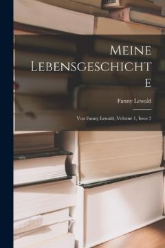 Meine Lebensgeschichte: Von Fanny Lewald, Volume 1, Issue 2