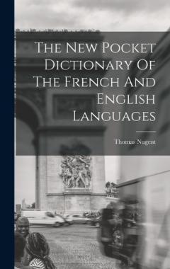 Coperta cărții The New Pocket Dictionary Of The French And English Languages