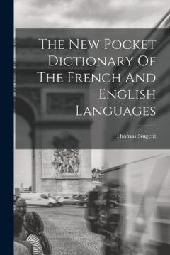 Coperta cărții The New Pocket Dictionary Of The French And English Languages
