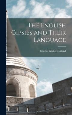 Coperta cărții The English Gipsies and Their Language