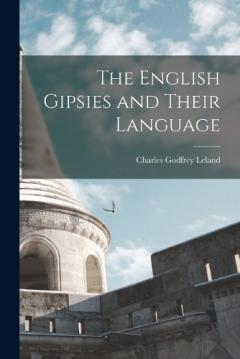 Coperta cărții The English Gipsies and Their Language