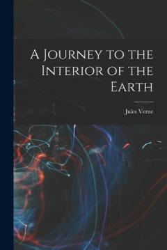 A Journey to the Interior of the Earth