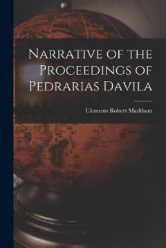 Coperta cărții Narrative of the Proceedings of Pedrarias Davila