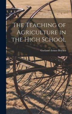 Coperta cărții The Teaching of Agriculture in the High School