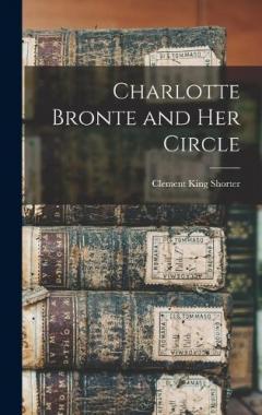Coperta cărții Charlotte Bronte and Her Circle