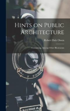 Coperta cărții Hints on Public Architecture: Containing, Among Other Illustraions