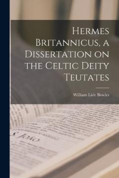 Coperta cărții Hermes Britannicus, a Dissertation on the Celtic Deity Teutates