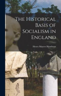 Coperta cărții The Historical Basis of Socialism in England