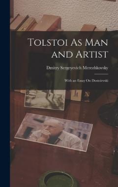 Tolstoi As Man and Artist: With an Essay On Dostoïevski