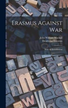 Erasmus Against War: With an Introduction
