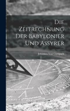 Die Zeitrechnung Der Babylonier Und Assyrer