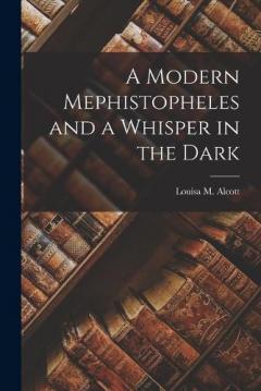A Modern Mephistopheles and a Whisper in the Dark