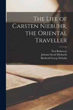 The Life of Carsten Niebuhr, the Oriental Traveller