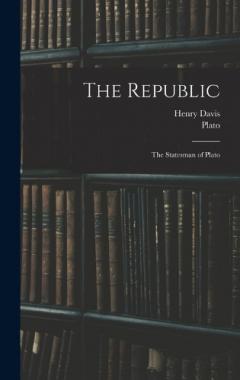 Coperta cărții The Republic: The Statesman of Plato