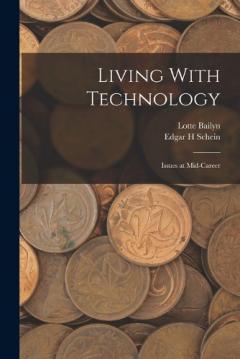 Coperta cărții Living With Technology: Issues at Mid-career