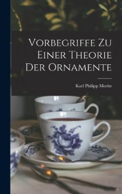Coperta cărții Vorbegriffe Zu Einer Theorie Der Ornamente