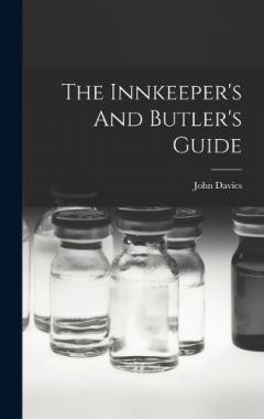 The Innkeeper's And Butler's Guide