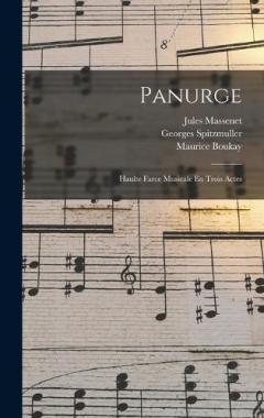 Panurge: Haulte Farce Musicale En Trois Actes
