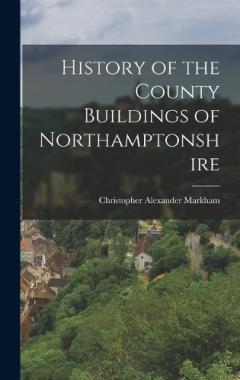 History of the County Buildings of Northamptonshire