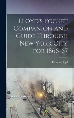 Coperta cărții Lloyd's Pocket Companion and Guide Through New York City for 1866-67