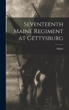 Seventeenth Maine Regiment at Gettysburg